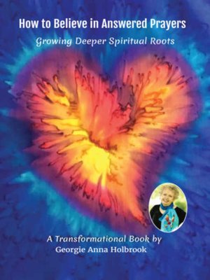 cover image of How to Believe in Answered Prayers, Growing Deeper Spiritual Roots